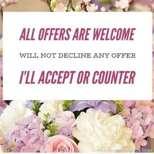 All offers are welcome